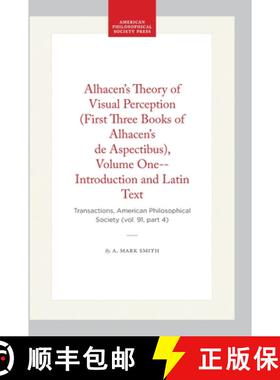 【3-4周达】Alhacen's Theory of Visual Perception (First Three Books of Alhacen's de Aspectibus), Volu... [9780871699145]