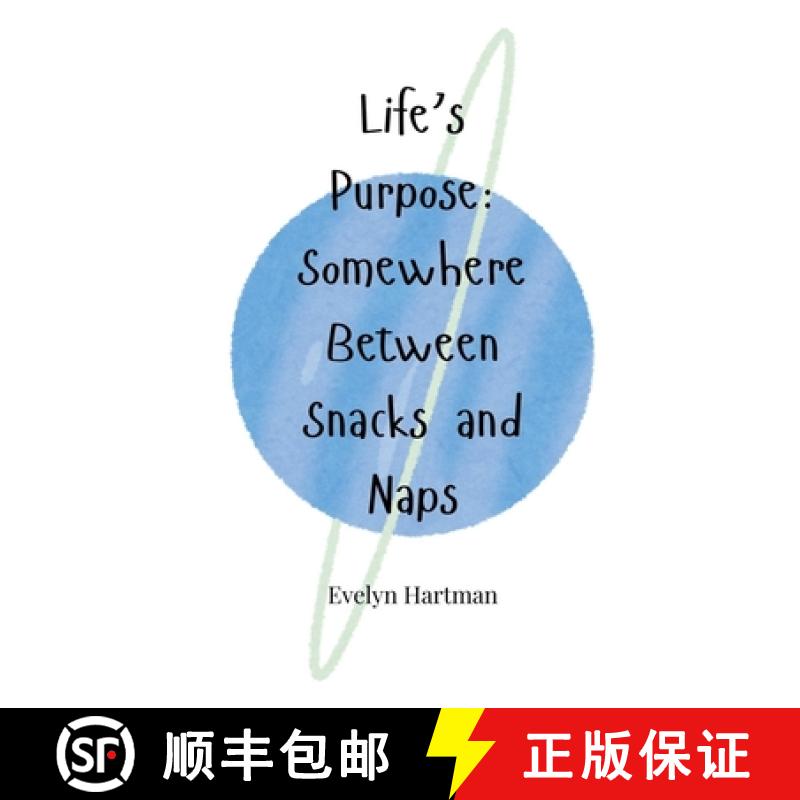 【3-4周达】Life's Purpose: Somewhere Between Snacks and Naps [9781805665465]