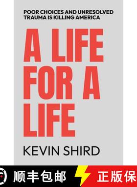 【3-4周达】A Life for a Life: Poor Choices and Unresolved Trauma Is Killing America [9798888458440]