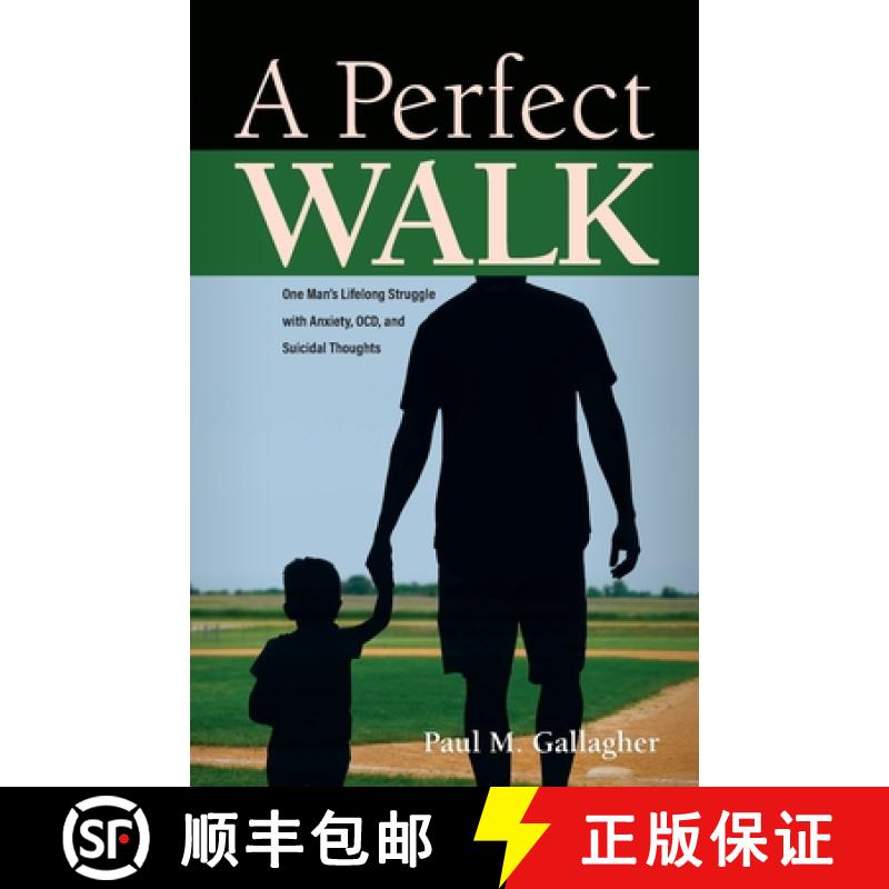 【2-3周达】A Perfect Walk: One Man's Lifelong Struggle with Anxiety,  OCD, and Suicidal Thoughts [9781735282305]