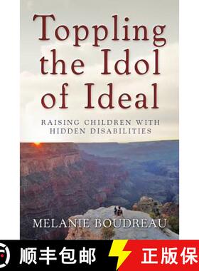 【3-4周达】Toppling the Idol of Ideal: Raising children with hidden disabilities [9781939828279]