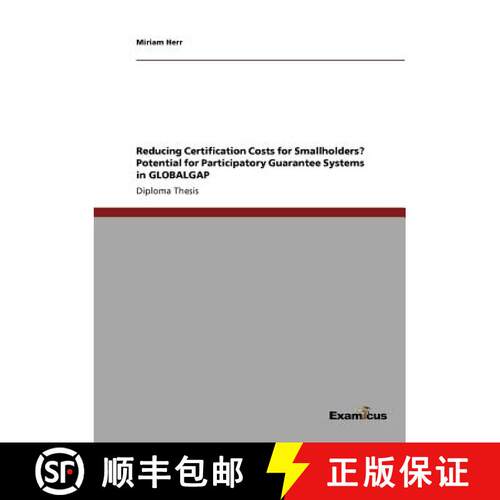 【3-4周达】Reducing Certification Costs for Smallholders? Potential for Participatory Guarantee Syste... [9783869433301]