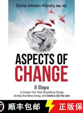 【3-4周达】Aspects of Change: 9 Steps to Conquer Your Most Devastating Change, Develop Boundless Ener... [9781732138001]