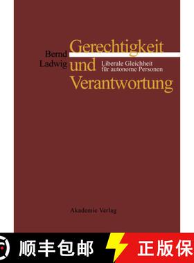 【3-4周达】Gerechtigkeit Und Verantwortung: Liberale Gleichheit Fur Autonome Personen [9783050035086]