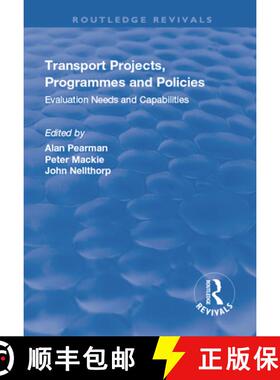 【3-4周达】Transport Projects, Programmes and Policies: Evaluation Needs and Capabilities [9781138708242]