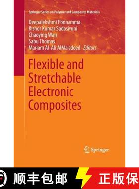 【3-4周达】Flexible and Stretchable Electronic Composites [9783319368566]