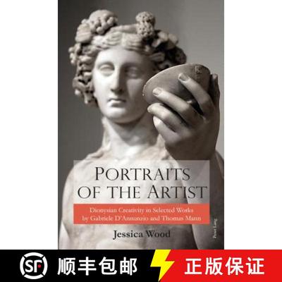 【3-4周达】Portraits of the Artist : Dionysian Creativity in Selected Works by Gabriele D'Annunzio an... [9781787070035]