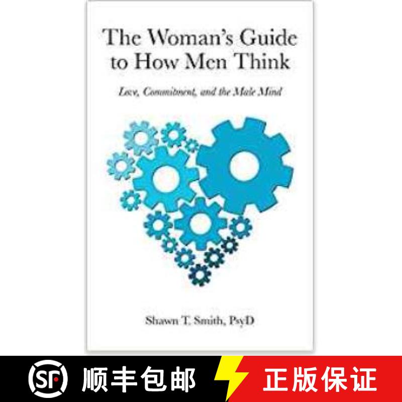 【2-3周达】The Woman's Guide to How Men Think: Love, Commitment, and the Male Mind [9781608827893]