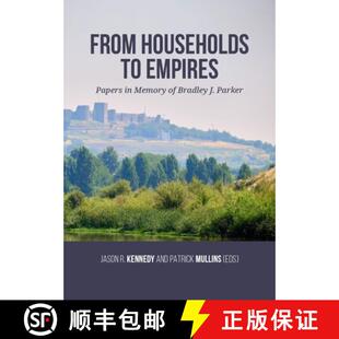 【3-4周达】精装 From Households to Empires: Papers in Memory of Bradley J. Parker [9789464261967]