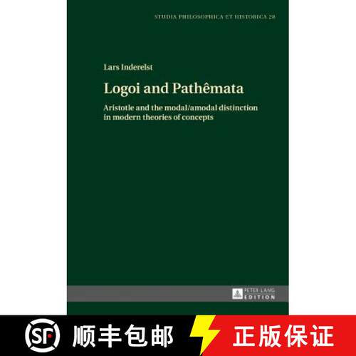 【3-4周达】精装 Logoi and Pathêmata : Aristotle and the modal/amodal distinction in modern theories ... [9783631676790]