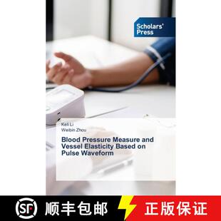 【3-4周达】Blood Pressure Measure and Vessel Elasticity Based on Pulse Waveform [9786206775645]