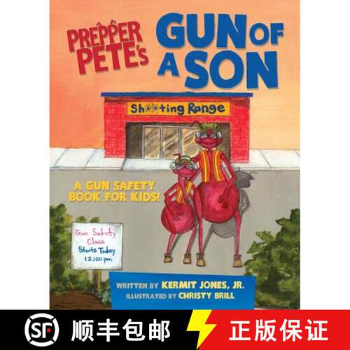 【3-4周达】Prepper Pete's Gun of a Son: A Gun Safety Book for Kids [9781624870200]