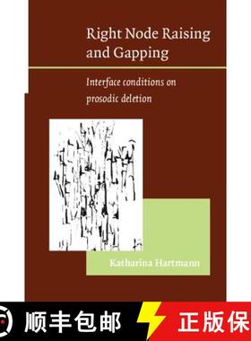 【3-4周达】Right Node Raising and Gapping: Interface conditions on prosodic deletion [9789027225719]