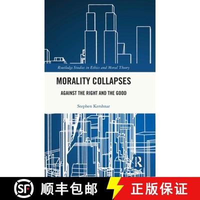 【3-4周达】Morality Collapses: Against the Right and the Good [9781041041481]