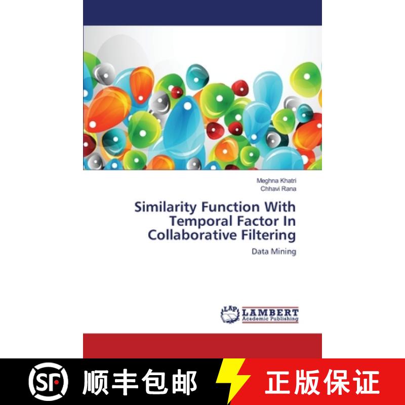 预订 Similarity Function With Temporal Factor In Collaborative Filtering [9783659179952]