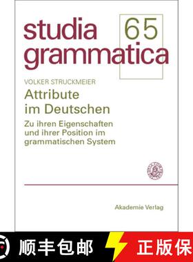 【3-4周达】Attribute im Deutschen：Zu ihren Eigenschaften und ihrer Position im grammatischen System [9783050043258]