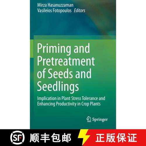 【3-4周达】Priming and Pretreatment of Seeds and Seedlings : Implication in Plant Stress Tolerance an... [9789811386275]