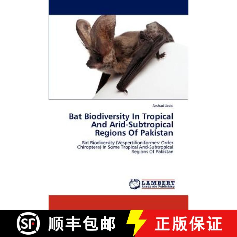 预订 Bat Biodiversity in Tropical and Arid-Subtropical Regions of Pakistan [9783659282782]