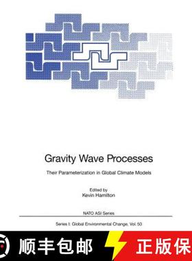 【3-4周达】Gravity Wave Processes: Their Parameterization in Global Climate Models [9783642644955]