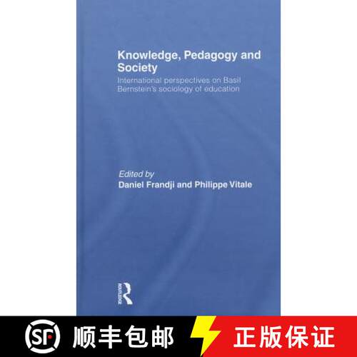 【3-4周达】精装 Knowledge, Pedagogy and Society : International Perspectives on Basil Bernstein's Soc... [9780415565363]