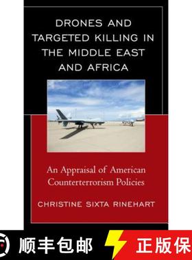 预订 Drones and Targeted Killing in the Middle East and Africa : An Appraisal of American Counterterr... [9781498526470]