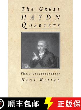 【3-4周达】The Great Haydn Quartets: Their Interpretation [9780460861076]