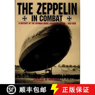 【3-4周达】Zeppelin in Combat: a History of the German Naval Airship Division: A History of the Germa... [9780887405105]