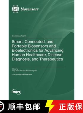 【3-4周达】Smart, Connected, and Portable Biosensors and Bioelectronics for Advancing Human Healthcar... [9783036591582]