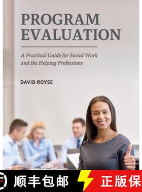 【3-4周达】Program Evaluation: A Practical Guide for Social Work and the Helping Professions [9781793568755]