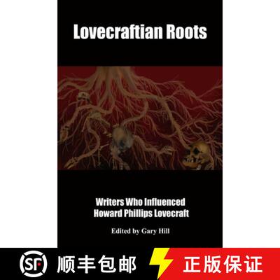 【3-4周达】Lovecraftian Roots: Writers Who Influenced Howard Phillips Lovecraft [9780359798599]