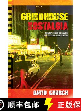 【3-4周达】Grindhouse Nostalgia: Memory, Home Video and Exploitation Film Fandom [9780748699100]