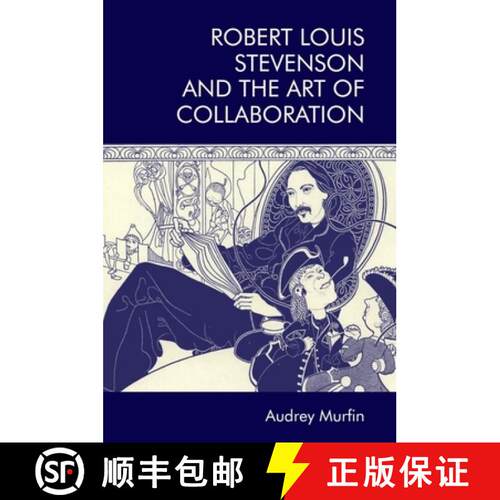 【3-4周达】精装 Robert Louis Stevenson and the Art of Collaboration [9781474451987]