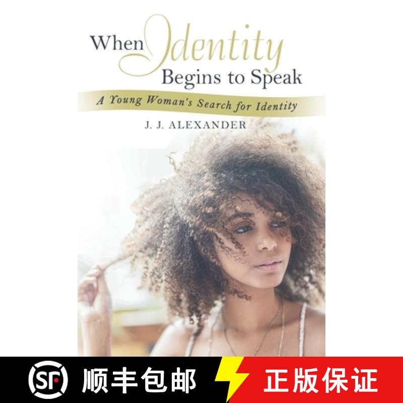 【3-4周达】When Identity Begins to Speak: A Young Woman's Search for Identity [9781665706094]