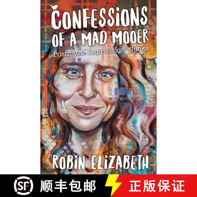 【3-4周达】Confessions of a Mad Mooer: Postnatal Depression Sucks [9780646597461]