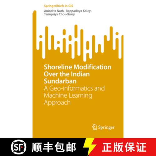 【3-4周达】Shoreline Modification Over the Indian Sundarban: A Geo-informatics and Machine Learning A... [9783032139801]