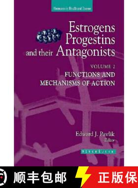 【3-4周达】Estrogens Progestins and Their Antagonists: Functions and Mechanisms of Action - Functions... [9780817639471]