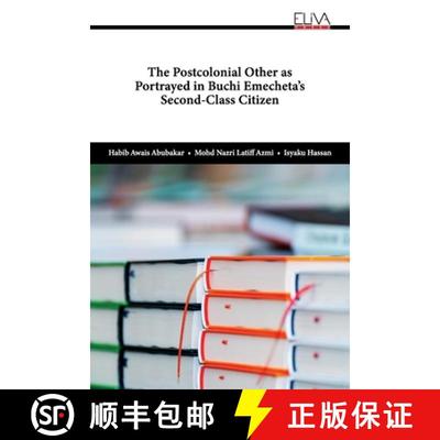 【3-4周达】The Postcolonial Other as Portrayed in Buchi Emecheta's Second-Class Citizen [9781636484396]