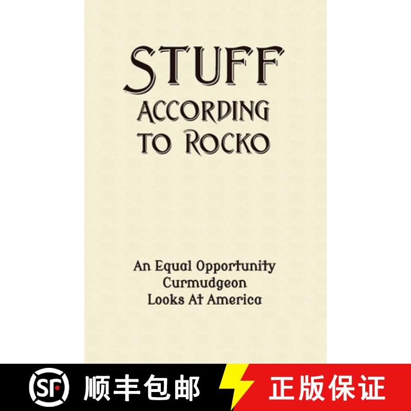 【3-4周达】Stuff According To Rocko:  An Equal Opportunity Curmudgeon Looks At America [9780990594956]