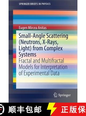 【3-4周达】Small-Angle Scattering (Neutrons, X-Rays, Light) from Complex Systems : Fractal and Multif... [9783030266110]