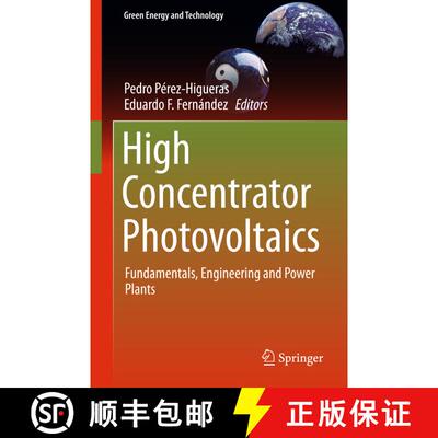 【3-4周达】精装 High Concentrator Photovoltaics : Fundamentals, Engineering and Power Plants (1st ed.... [9783319150383]