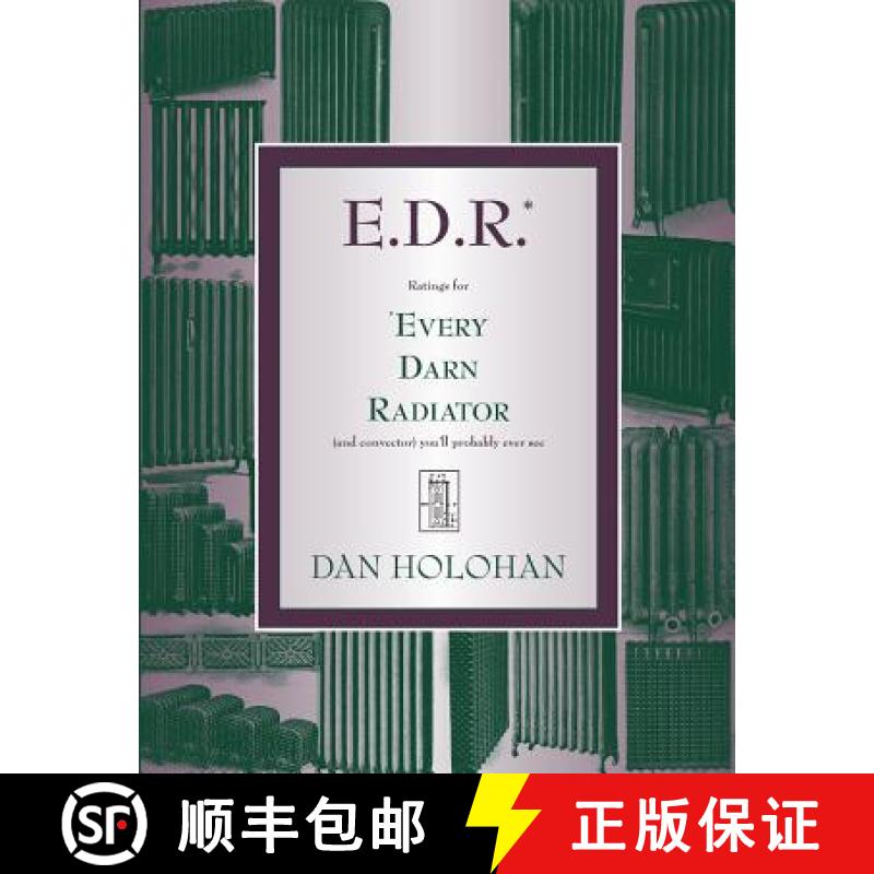 预订 E.D.R.: Ratings for Every Darn Radiator (and convector) you'll probably ever see [9780996477253]