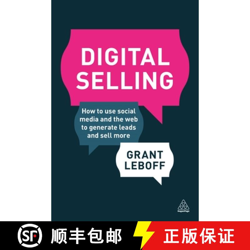 【2-3周达】Digital Selling: How to Use Social Media and the Web to Generate Leads and Sell More [9780749475079]