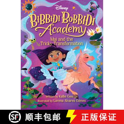 【3-4周达】Disney Bibbidi Bobbidi Academy #2: Mai and the Tricky Transformation [9781368057882]