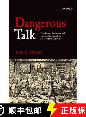 【3-4周达】Dangerous Talk: Scandalous, Seditious, and Treasonable Speech in Pre-Modern England [9780199606092]