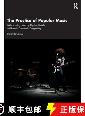 【3-4周达】The Practice of Popular Music: Understanding Harmony, Rhythm, Melody, and Form in Commerci... [9781032362892]