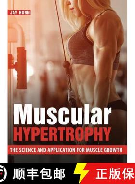 预订 Muscular Hypertrophy: The Science and Application for Muscle Growth [9781495184345]