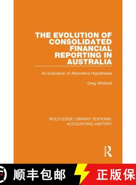 【3-4周达】The Evolution of Consolidated Financial Reporting in Australia: An Evaluation of Alternati... [9780367496975]