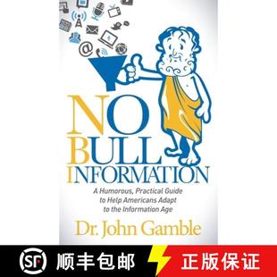 【3-4周达】No Bull Information (Color): A Humorous Practical Guide to Help Americans Adapt to the Inf... [9781630471798]