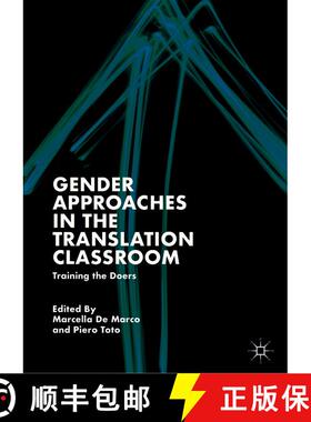 【3-4周达】Gender Approaches in the Translation Classroom : Training the Doers [9783030043896]