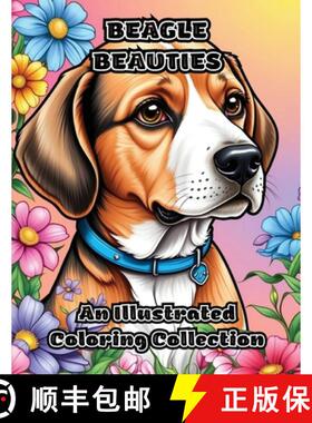 【3-4周达】Beagle Beauties: An Illustrated Coloring Collection [9798869047137]